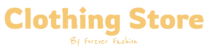 Clothing Store By FOREVER FASHION